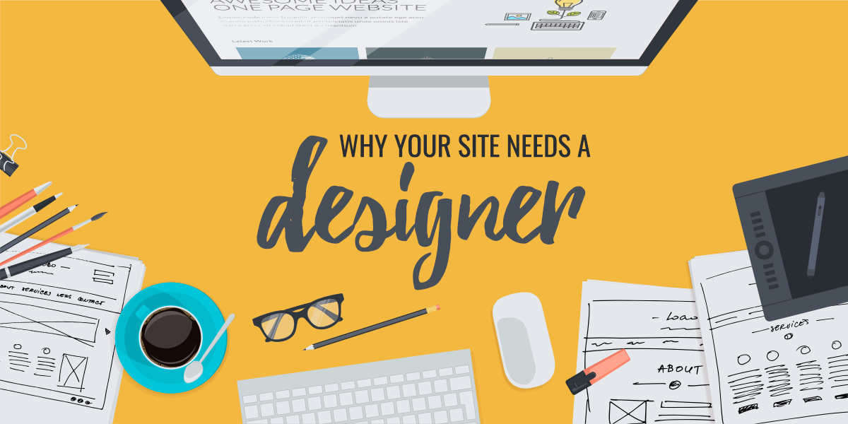 Your Website Needs A Designer- Intrigue