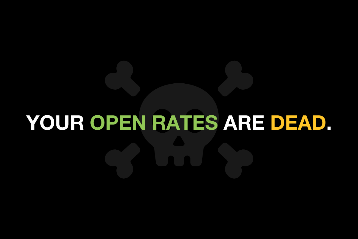 Open rates are dead